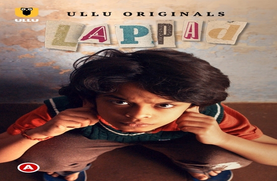 Lappad (2022) Hindi Short Film Ullu