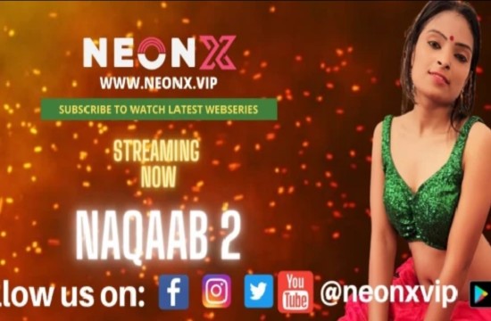 Naqaab P02 (2022) UNCUT Hindi Short Film Neonx