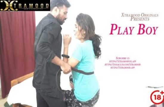 Play Boy (2022) Hindi Hot Short Film Xtramood