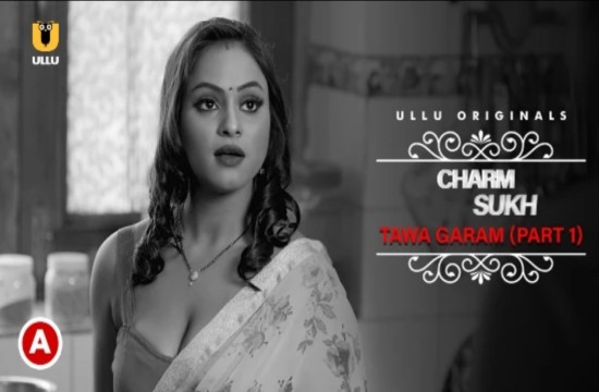 Charmsukh – Tawa Garam P01 (2022) Hindi Hot Web Series UllU