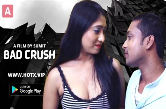 Bad Crush (2022) Hindi Hot Short Film Hotx