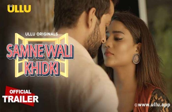 Samne Wali Khidki P01 (2022) Hindi Hot Web Series Ullu