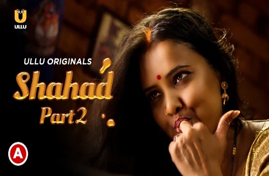 Shahad P02 (2022) Hindi Hot Web Series UllU