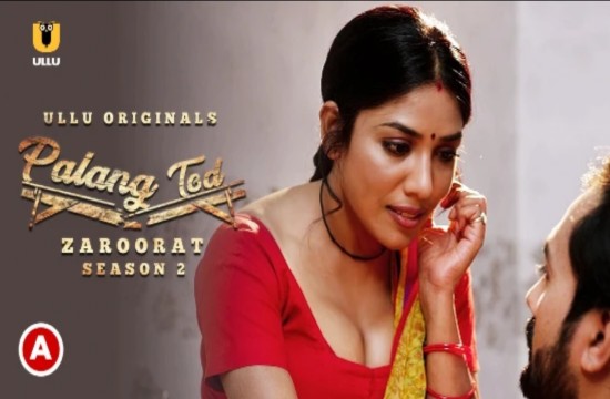 Palang Tod – Zaroorat P02 (2022) Hindi Hot Web Series UllU