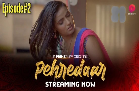 Pehredaar S01E02 (2022) Hindi Hot Web Series PrimePlay