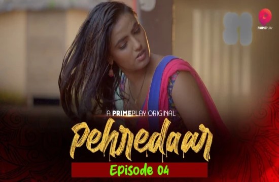 Pehredaar S01E04 (2022) Hindi Hot Web Series PrimePlay