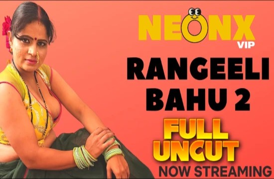 Rangeeli Bahu P02 (2022) UNCUT Hindi Short Film NeonX