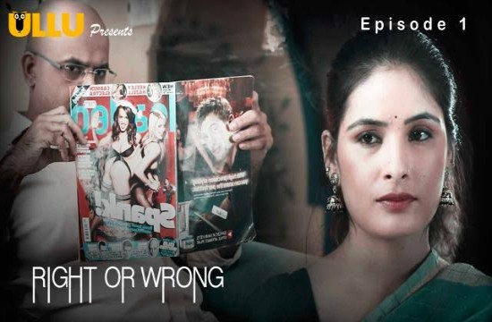 Right or Wrong S01 (2019) Hindi Hot Web Series ULLU