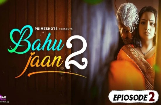 Bahu Jaan S02E02 (2022) Hindi Hot Web Series PrimeShots