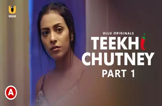 Teekhi Chutney P01 (2022) Hindi Hot Web Serie