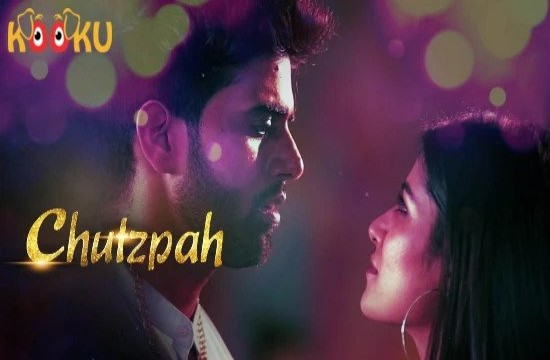 ChutzPah S01E01 (2020) Hindi Hot Web Series KooKu