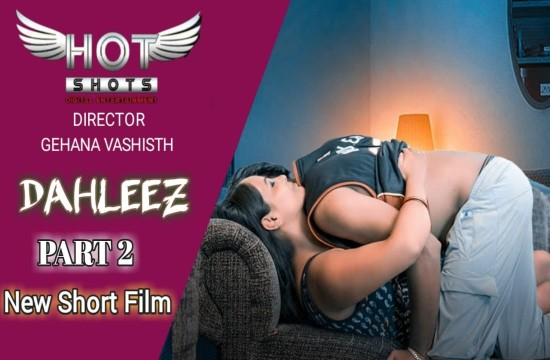Dahleez (2022) Hindi Web Series HotShots