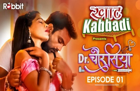 Dr. Chaurasiya S01E01 (2022) Hindi Hot Web Series RabbitMovies