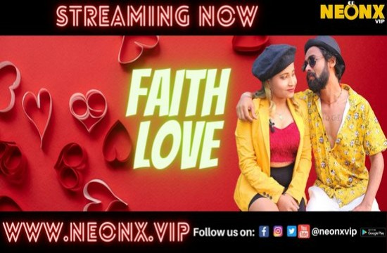 Faith Love (2022) UNCUT Hindi Short Film NeonX