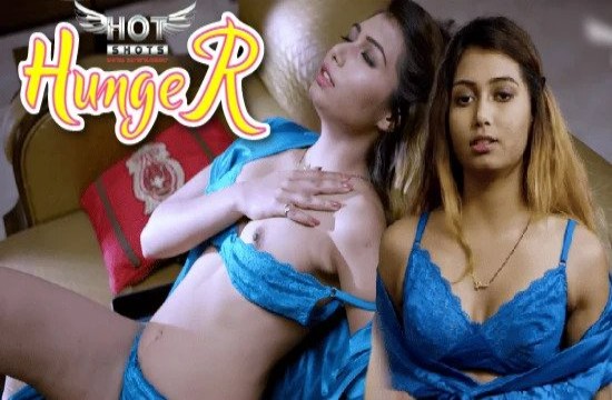 Hunger (2021) Hindi Hot Short Film Hotshots