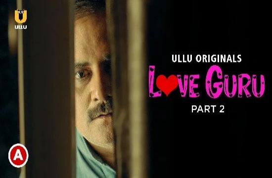 Love Guru P02 (2022) Hindi Hot Web Series