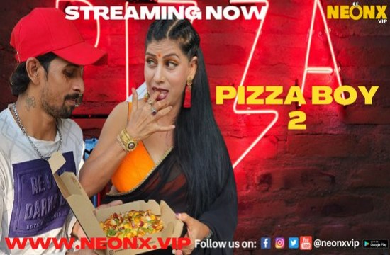 Pizza Boy P02 (2022) UNCUT Hindi Short Film NeonX