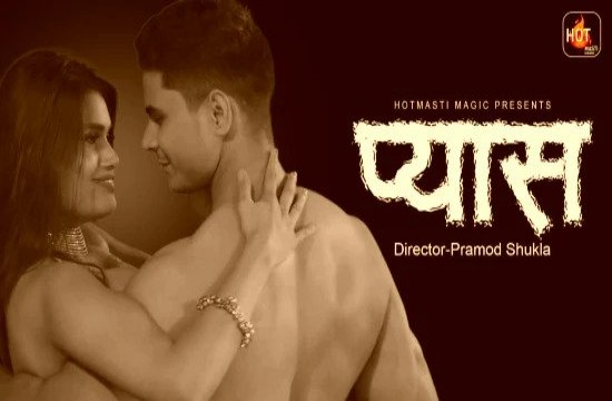 Pyaas S01E01 (2020) Hindi Hot Web Series HotMasti