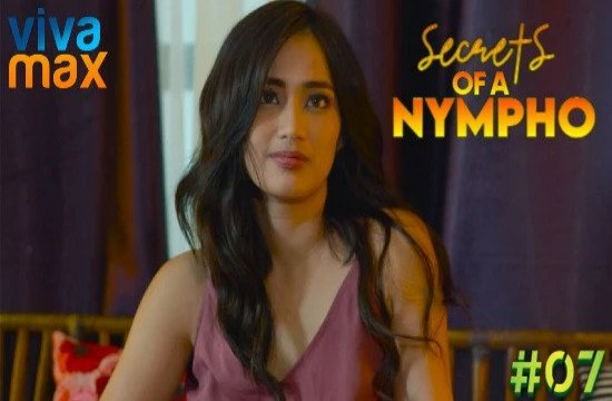 Secrets of a Nympho S01E07 (2022) Filipino Hot Web Series Vivamax