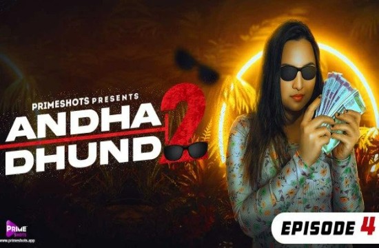Andha Dhundh S02E04 (2023) Hindi Hot Web Series PrimeShots