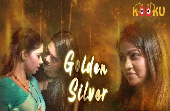 Golden Silver S01E02 (2020) Hindi Hot Web Series KooKu