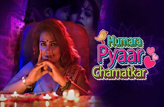 Humara Pyaar Chamatkar S01 (2021) Hindi Hot Web Series KooKu