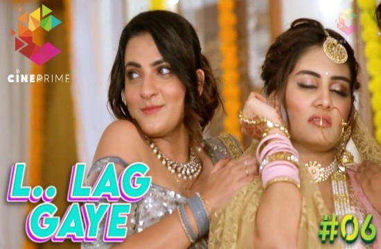 L.. Lag Gaye S01E06 (2022) Hindi Hot Web Series Cineprime