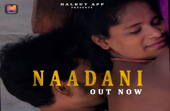 Naadani (2023) Hindi Hot Short Film HalKut