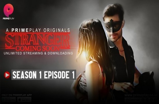 Stranger S01E01 (2023) Hindi Hot Web Series PrimePlay