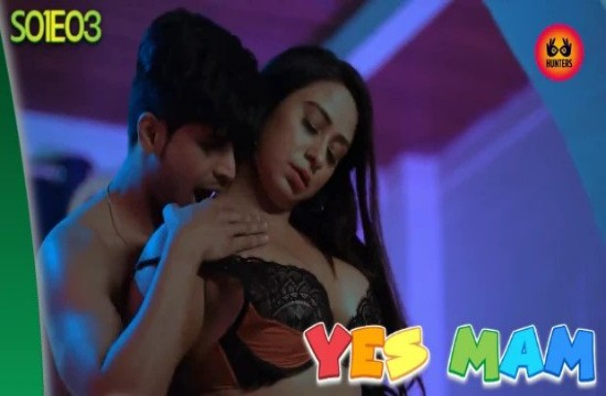 Yes Mam S01E03 (2023) Hindi Hot Web Series HuntersApp