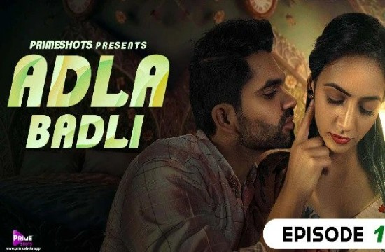 Adla Badli S01E01 (2023) Hindi Hot Web Series PrimeShots