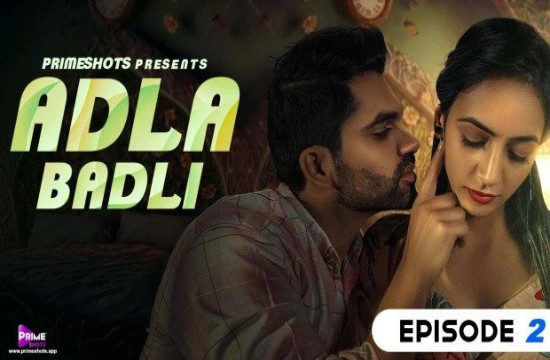 Adla Badli S01E02 (2023) Hindi Hot Web Series PrimeShots