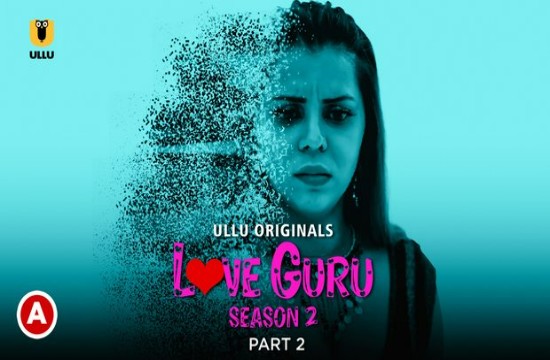 Love Guru S02P02 (2023) Hindi Hot Web Series