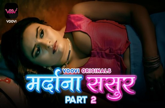 Mardana Sasur S01E04 (2023) Hindi Hot Web Series Voovi