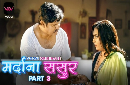 Mardana Sasur S01E05 (2023) Hindi Hot Web Series Voovi
