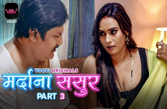 Mardana Sasur S01E06 (2023) Hindi Hot Web Series Voovi