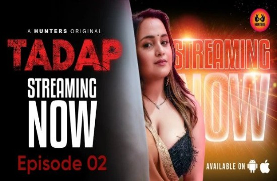 Tadap S01E02 (2023) Hindi Hot Web Series HuntersApp
