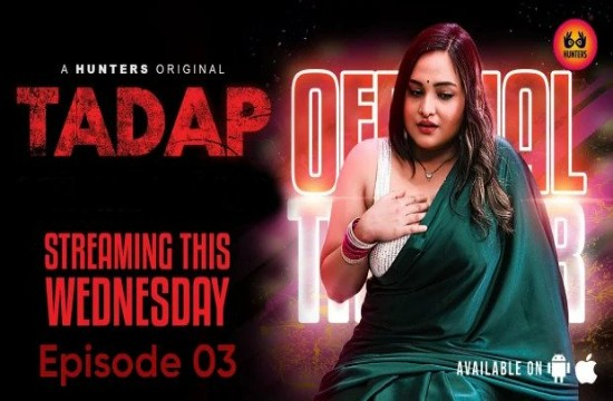Tadap S01E03 (2023) Hindi Hot Web Series HuntersApp