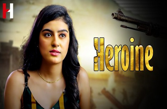Heroine (2023) Hindi Hot Short Film HuntCinema