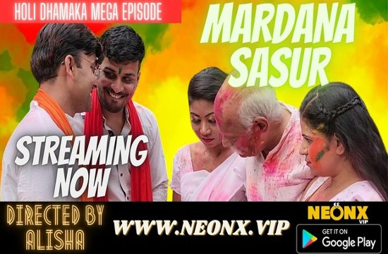 Mardana Sasur (2023) UNCUT Hindi Short Film Neonx