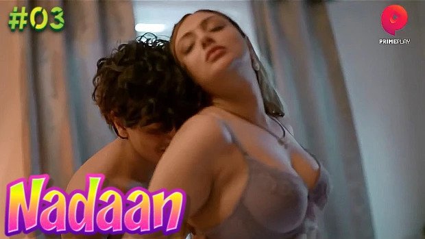 Nadaan S01E03 (2023) Hindi Hot Web Series PrimePlay