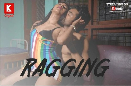 Ragging S01E01 (2023) Hindi Hot Web Series KadduApp