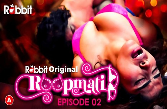 Roopmati S01E02 (2023) Hindi Hot Web Series RabbitMovies