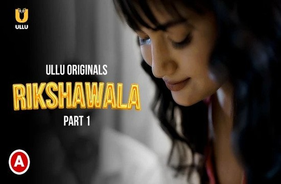 Rikshawala P01 (2023) Hindi Hot Web Series