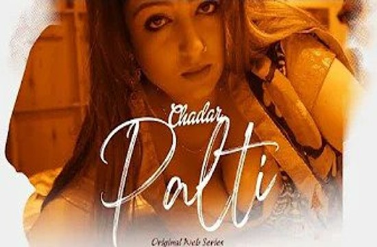 Chadar Palti S01E02 (2023) Hindi Hot Web Series KadduApp