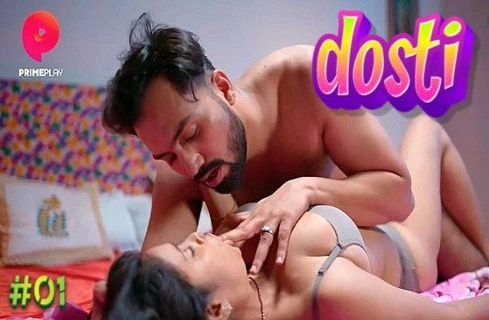 Dosti S01E01 (2023) Hindi Hot Web Series PrimePlay