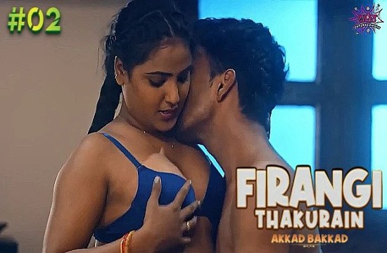 Firangi Thakurain S01E02 (2023) Hindi Hot Web Series WowEntertainment