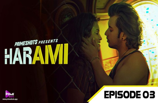 Harami S01E03 (2023) Hindi Hot Web Series PrimeShots