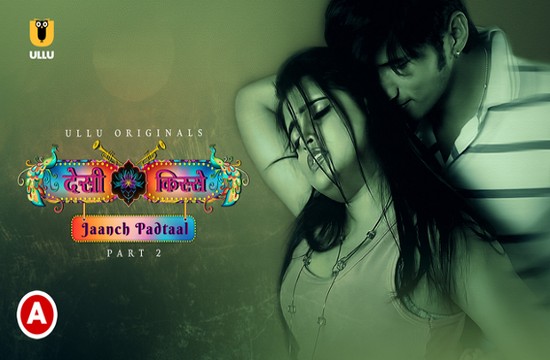 Desi Kisse (Jaanch Padtaal) P02 (2023) Hindi Hot Web Series