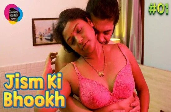 Jism Ki Bhookh S01E01 (2023) Hindi Hot Web Series SundayHoliday